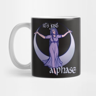 It's just a phase Mug